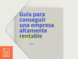 Guía para conseguir una empresa altamente rentable